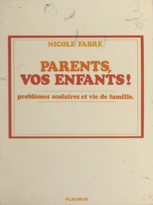 cover image of Parents, vos enfants !